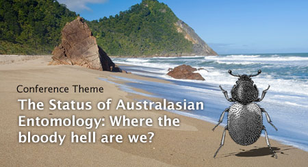 Conference Theme - The Status of Australasian Entomology: Where the bloody hell are we
